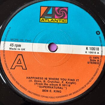 Ben E King-Happiness is where you find it/Drop my heart off -UK Atlantic E+