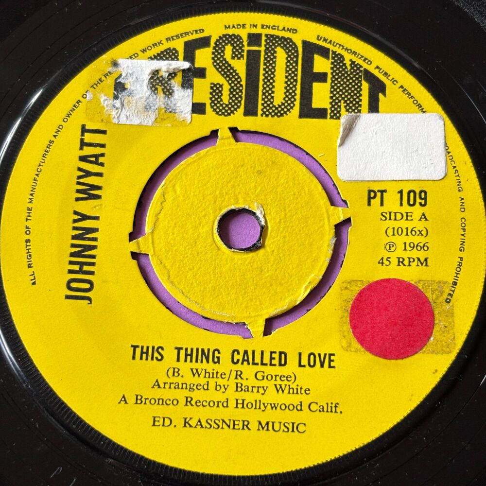 Johnny Wyatt-This thing called love-UK President stkr E