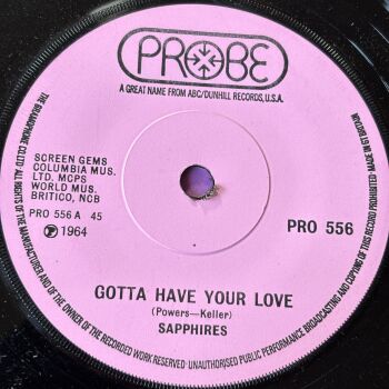 Sapphires-Gotta have your love/ Gee, baby I'm sorry-UK Probe VG+