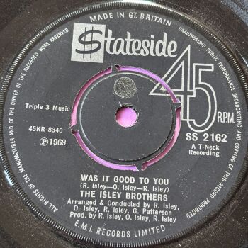 Isley Brothers-Was it goot to you-UK Stateside E+