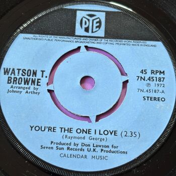 Watson T Browne-You're the one I love-UK Pye E+