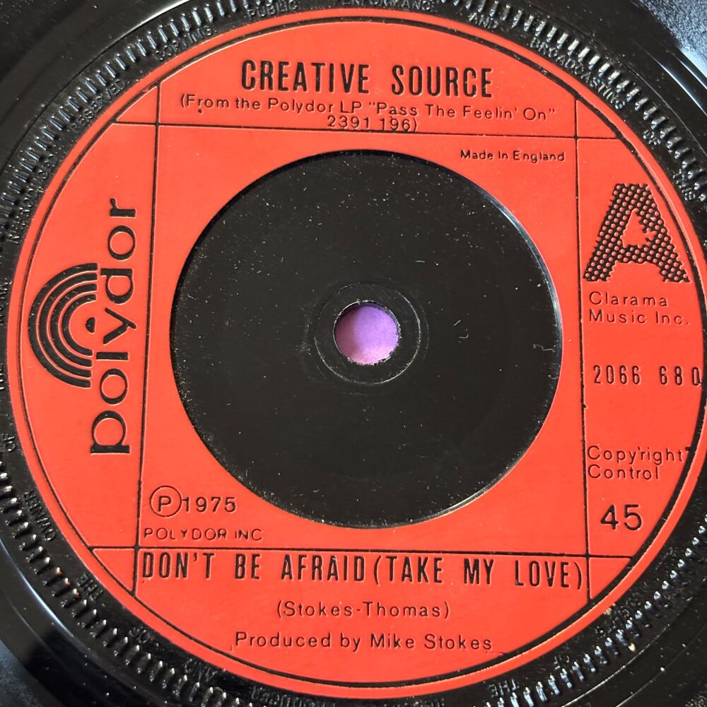 Creative Source-Don't be afraid/ Pass the feelin' on-UK Polydor E+