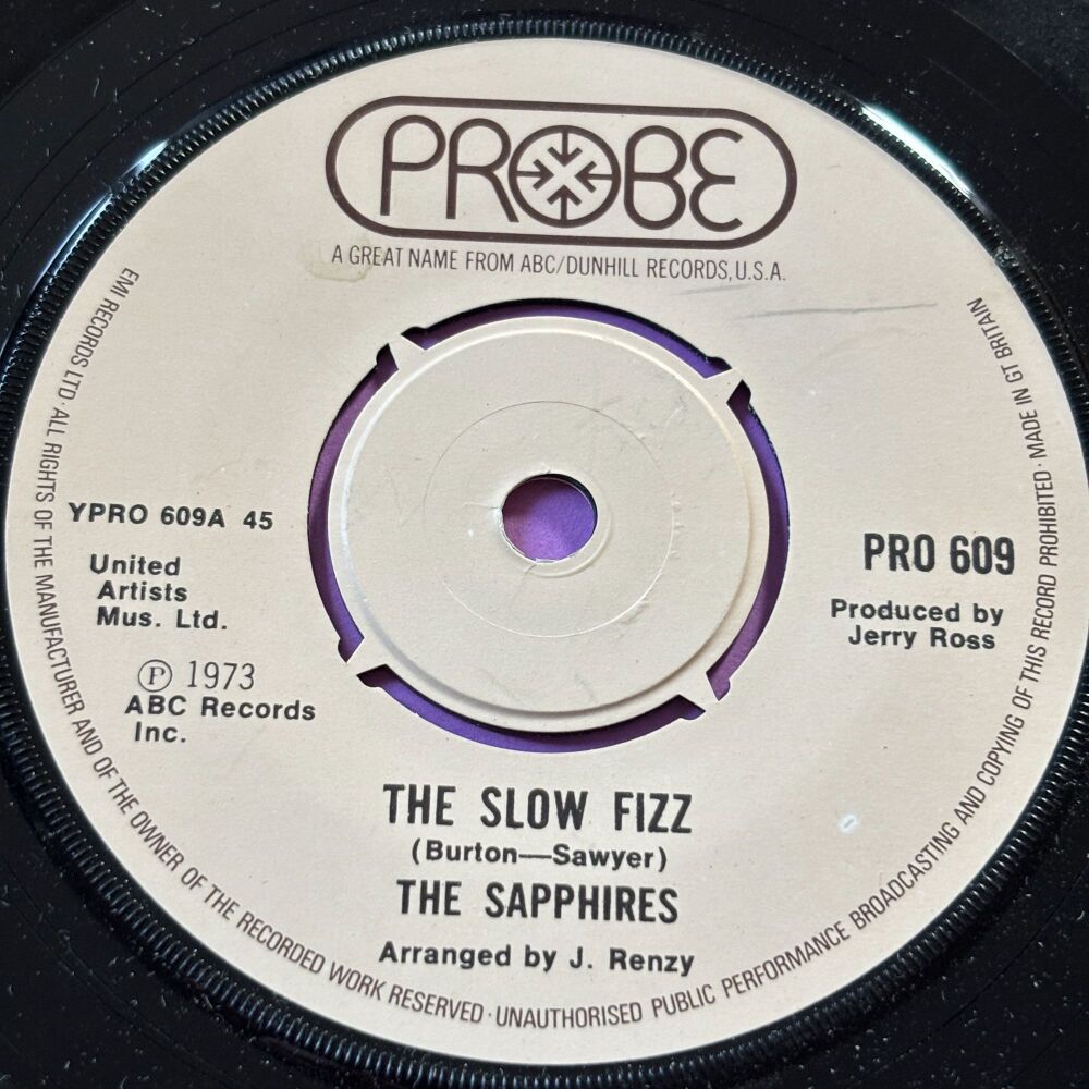 Sapphires-The slow fizz/Our love is everywhere-UK Probe E+