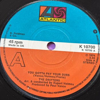 Drifters-You gotta pay your dues-UK Atlantic E+