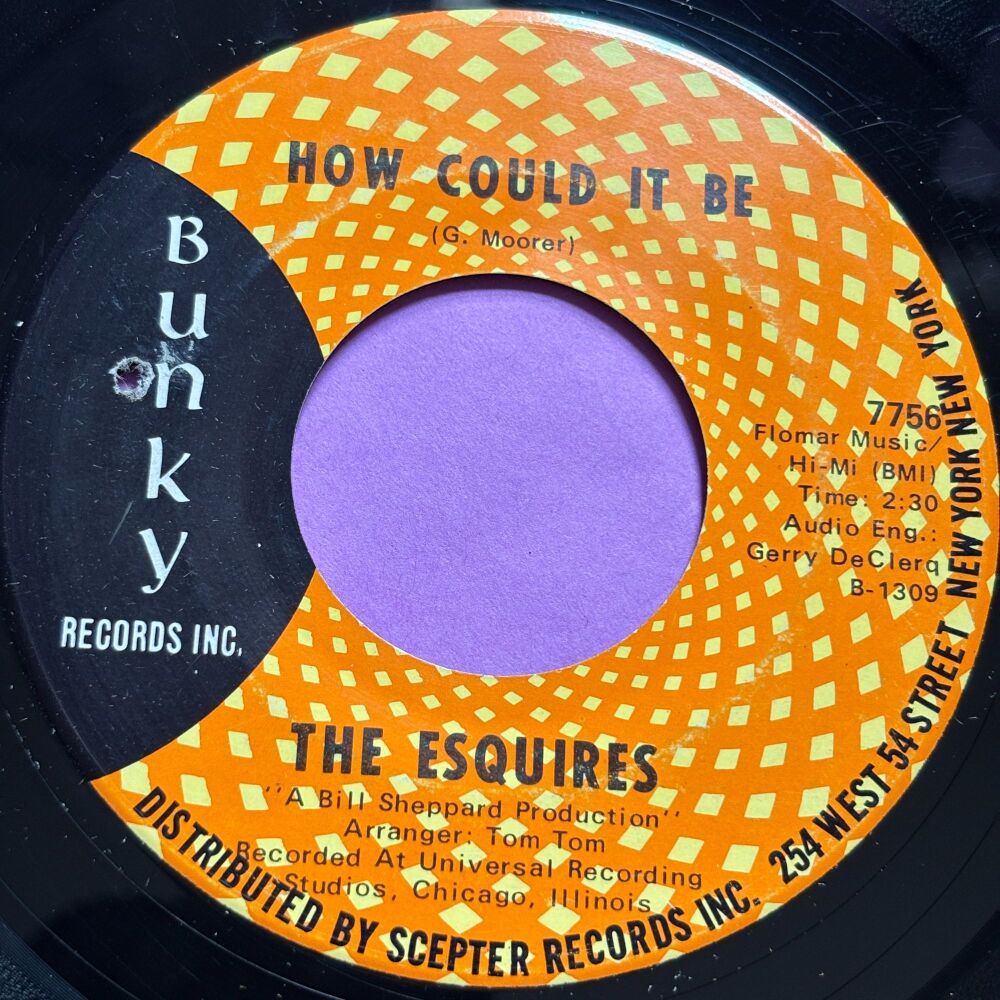 Esquires-How could it be-Bunky E+