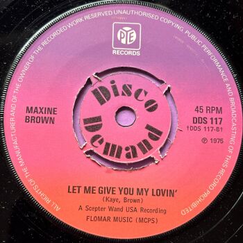 Maxine Brown-Let me give you my lovin'-UK Pye M-