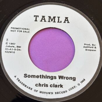 Chris Clark-Somethings wrong-Tamla R E+