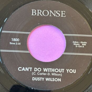 Dusty Wilson-Can't do without you-Bronse R E+