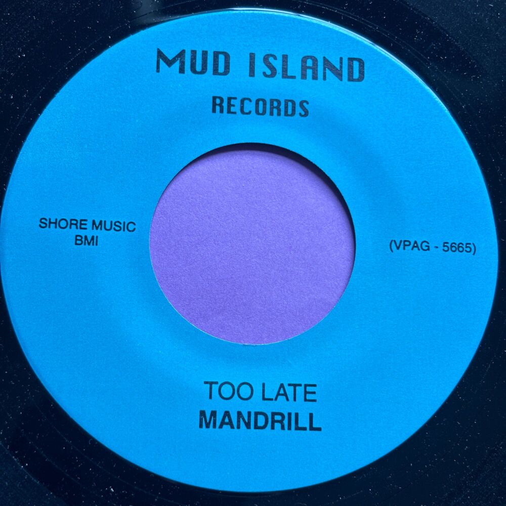Mandrill-Too late-Mud Island E+