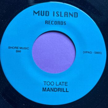 Mandrill-Too late-Mud Island E+
