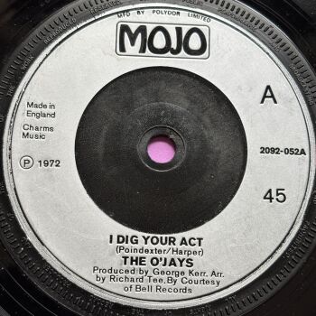 O'Jays-I dig your act-UK Mojo E+