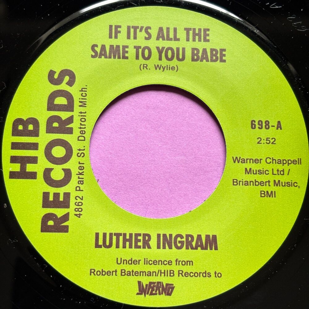 Luther Ingram-If it's all the same to you babe-Hib R E+