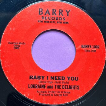 Lorraine and Delights-Baby I need you-Barry R E+