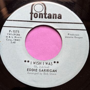 Eddie Garrigan-I wish I was-Fontana R E+