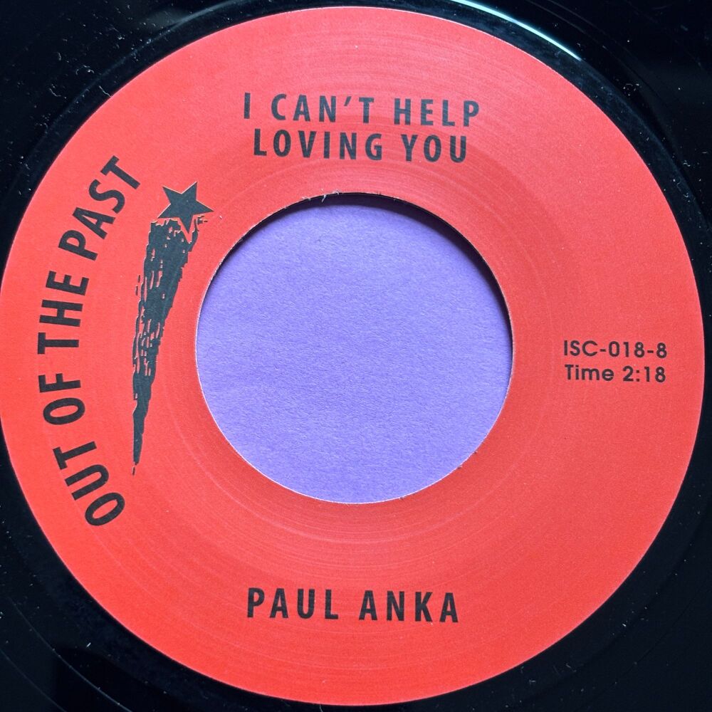 Paul Anka-When we get there/ I can't help loving you-Out of the past E+