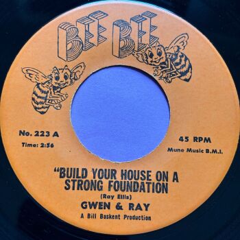 Gwen & Ray-Build your house on a strong foundation-Bee Bee R E+