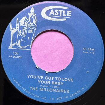 Millionaires-You've got to love your baby-Castle R E+