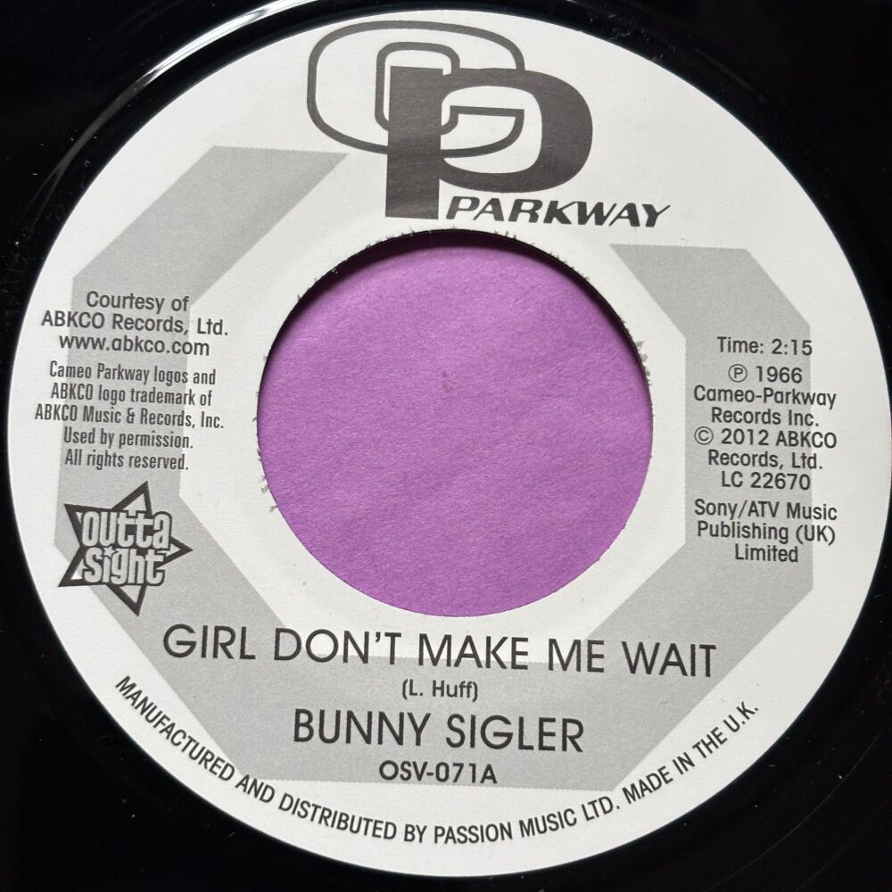 Bunny Sigler-Girl don't make me wait/ Follow your heart-Outta Sight E+