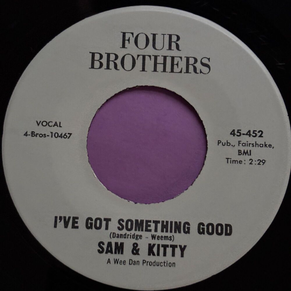 Sam & Kitty-I've got something good-Four Brothers R M-