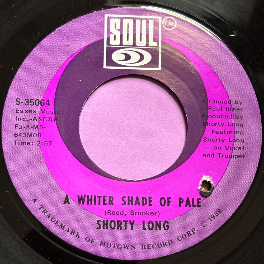 Shorty Long-A whiter shade of pale/ When you are available-Soul E+