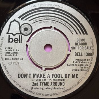 2nd Time Around-Don't make a fool of me-UK Bell Dell E+