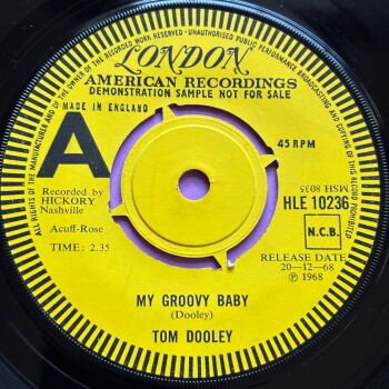 Tom Dooley-My groovy baby/ You'd better stop-UK London Demo E+