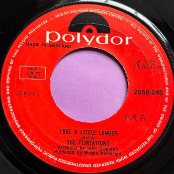 Flirtations-Love a little longer-UK Polydor E+