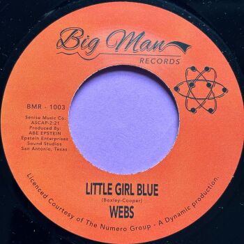 Webs-Little girl blue/ Don't ever hurt me-Big Man R E+