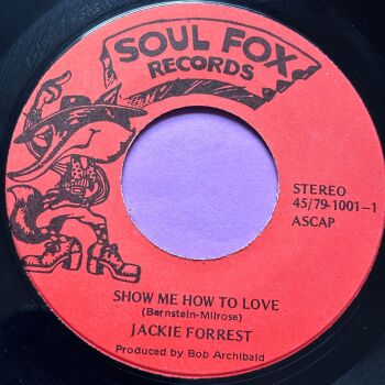Jackie Forrest-Show me how to love-Soul Fox M-