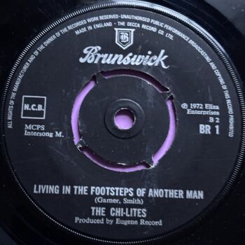 Chi-Lites-Living in the footsteps of another man-UK Brunswick E+