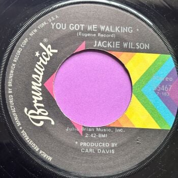 Jackie Wilson-You got me walking-Brunswick E