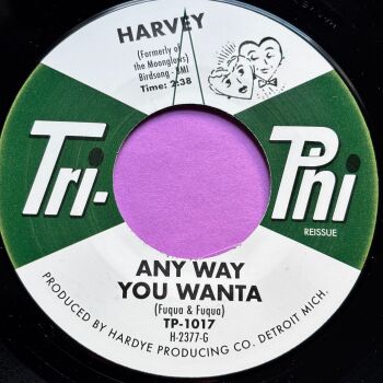 Harvey-Any way you wanta-Tri-Phi R E+