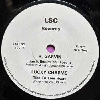 R. Garvin-Use it before you lose it/ Lucky Charms-tied to my heart-LSC E+