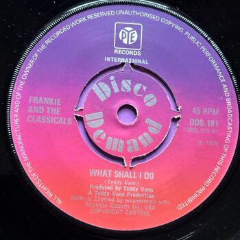 Frankie and the Classicals-What shall I do-Pye E+