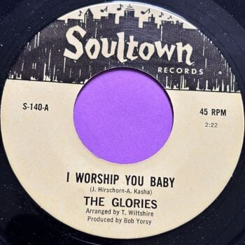 Glories-I worship you baby-Soultown E+