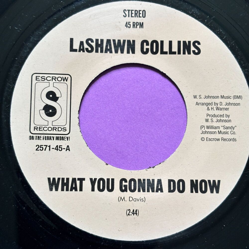 LaShawn Collins-What you gonna do now-Escrow R E