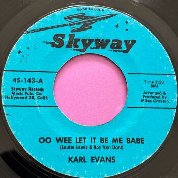 Karl Evans-Oo wee let it be me babe-Skyway R E+