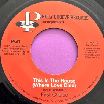First Choice-This is the house where love died-Philly Groove R E+