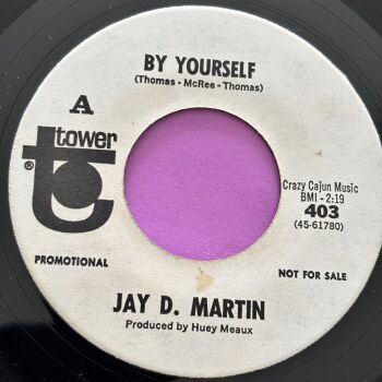 Jay D Martin-By yourself-Tower R vg+