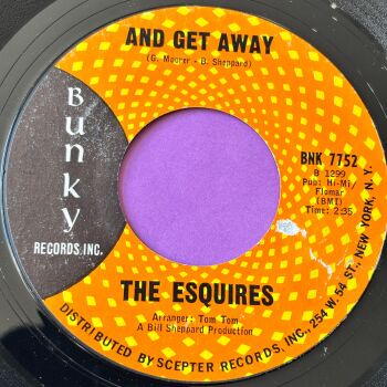 Esquires-And get away-Bunky E+