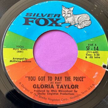 Gloria Taylor-You got to pay the price-Silver Fox vg+