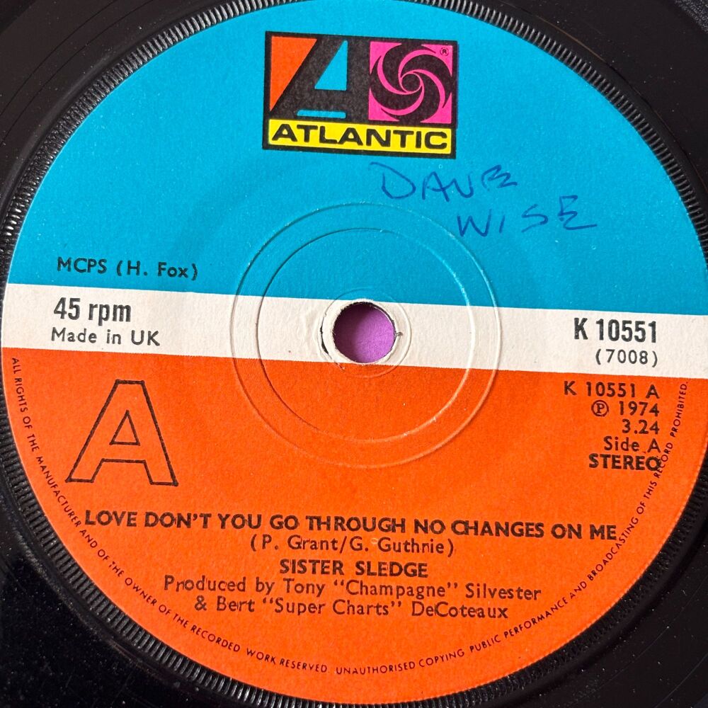 Sister Sledge-Love don't go through no changes on me-UK Atlantic wol E