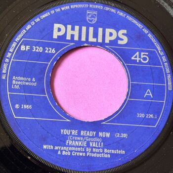 Frankie Valli-You're ready now-UK Philips E