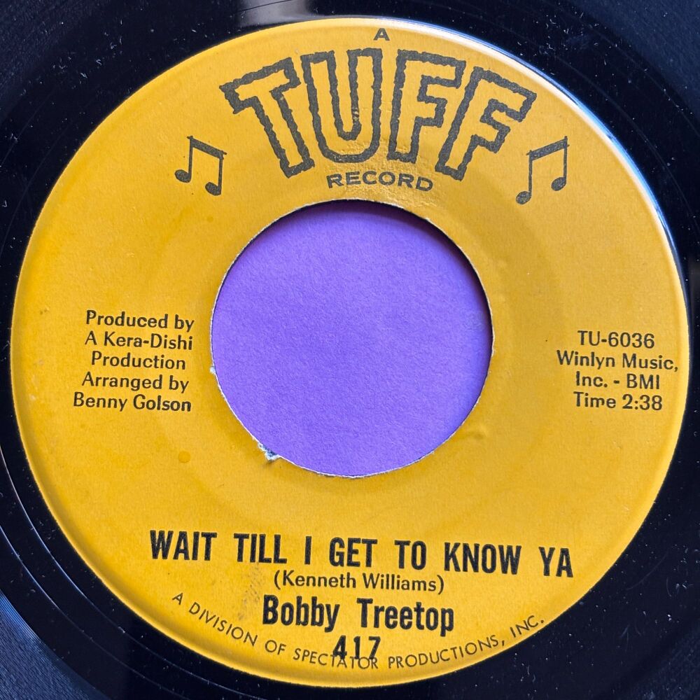 Bobby Treetop-Wait till I get to know you-Tuff E+