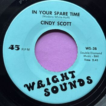 Cindy Scott-In your spare time/ I love you baby-Wright Sounds R E+