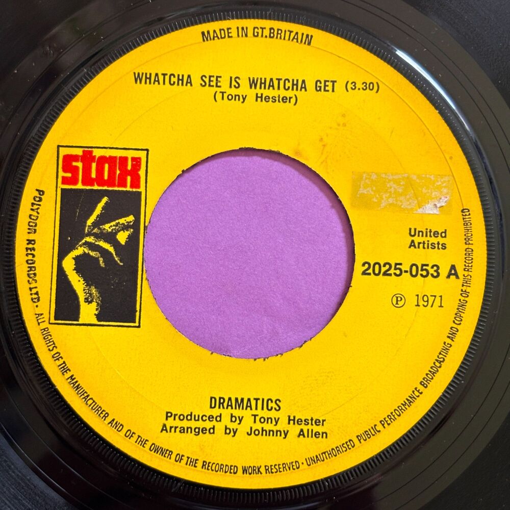 Dramatics-Whatcha see is whatcha get-UK Stax stkr E+