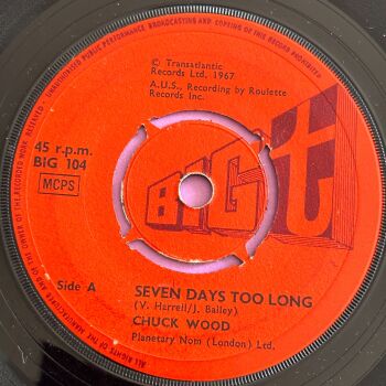 Chuck Wood-Seven days too long-UK Big t vg+