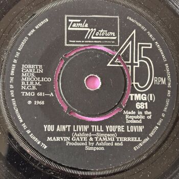 Marvin Gaye and Tammi Terrell-You ain't livin' until you're lovin'-TMG 681 Irish E+