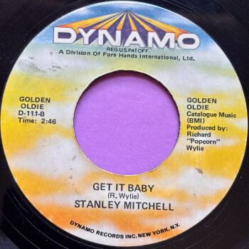 Stanley Mitchell-Get it baby-Dynamo R E