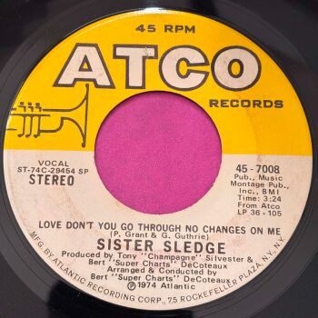 Sister Sledge-Love don't you go through no changes-Atco E+